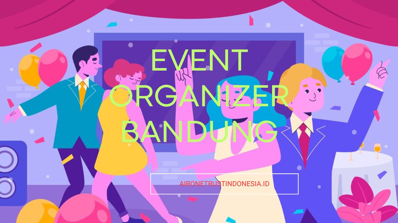 EVENT ORGANIZER BANDUNG